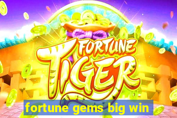 fortune gems big win